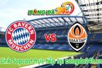 Link sopcast Bayern Munich vs Shakhtar Donetsk vòng 1/8 Champions League(02h45-12/03)