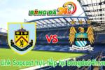 Link sopcast Burnley vs ManCity	 (00h30 ngày 15/03/2015)