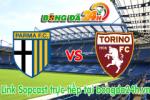 Link sopcast Parma vs Torino (02h45-23/03)