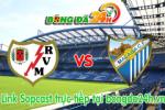 Link sopcast Rayo Vallecano vs Malaga (00h00 ngày 22/03/2015)