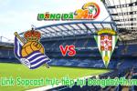 Link sopcast Real Sociedad vs Cordoba (01h00-23/03)