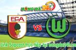 Link sopcast Augsburg vs Wolfsburg (21h30-07/03)