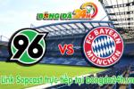 Link sopcast Hannover 96 vs Bayern Munich (21h30-07/03)