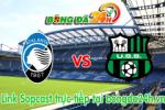 Link sopcast Atalanta vs Sassuolo (20h00-12/04)