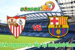 Link sopcast  Sevilla vs Barcelona (01h00 ngày 12/04/2015)