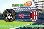 Link sopcast Udinese vs AC Milan (23h00 ngày 25/04/2015)