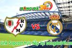 Link sopcast Rayo Vallecano vs Real Madrid (03h00-09/04)