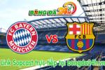 Link sopcast Bayern Munich vs Barcelona (01h45-13/05)