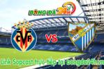 Link sopcast Villarreal vs Malaga (00h00-18/05)