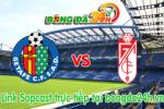 Link sopcast Getafe vs Granada (22h00-03/05)