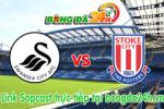 Link sopcast Swansea  vs Stoke  (21h00-02/05)