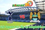 Link sopcast Tottenham vs Man City (22h00-03/05)