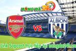 Link sopcast Arsenal vs West Bromwich (21h00-24/05)