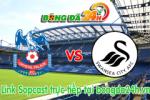 Link sopcast Crystal Palace vs Swansea (21h00-24/05)