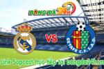 Link sopcast Real Madrid vs Getafe (01h30-24/05)