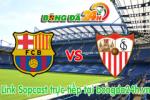 Link sopcast Barcelona vs Sevilla (01h45-12/08)