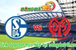 Link sopcast Schalke 04 vs Mainz 05 (22h30-13/09)