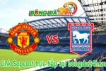 Link sopcast M.U vs Ipswich Town (02h00-24/09)