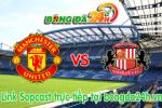 Link sopcast MU vs Sunderland (21h00-26/09