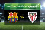 Link sopcast xem trực tiếp Barcelona vs Athletic Bilbao (2h30-18/01)