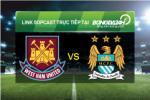 Link sopcast xem trực tiếp West Ham vs Man City (00h30-24/01)