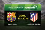 Barca 2-1 Atletico Madrid (KT): Chiến thắng nhẹ nhàng trong thế "11 đánh 9"