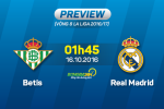 Betis vs Real Madrid (1h45 16/10): Đừng làm nỗi đau thêm dài