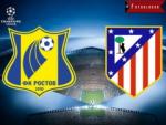 Nhận định Rostov vs Atletico Madrid 01h45 ngày 20/10 (Champions League 2016/17)
