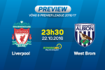 Giải mã trận đấu Liverpool vs West Brom 23h30 ngày 22/10 (NHA 2016/17)