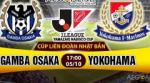 Nhận định Gamba Osaka vs Yokohama Marinos 17h00 ngày 05/10 (Cúp Nhật Bản 2016)