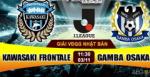 Nhận định Kawasaki Frontale vs Gamba Osaka 11h30 ngày 03/11 (VĐQG Nhật 2016)