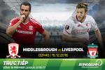 Middlesbrough 0-3 Liverpool (KT): Show diễn của Adam Lallana