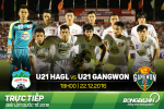 U21 HAGL vs U18 Gangwon (18h00 22/12): Gỡ gạc thể diện