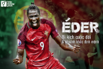 Éder: Bi kịch cuộc đời và khoảnh khắc định mệnh