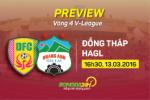 Đồng Tháp vs HAGL (16h30 ngày 13/3): Thời thế thay đổi