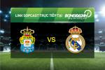 Link sopcast xem trực tiếp Las Palmas vs Real Madrid (2h30-14/03)