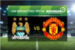 Link sopcast xem trực tiếp Man City vs MU (23h00-20/03)