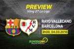 Vallecano vs Barca (3h 4/3): Đại tiệc tấn công