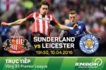 Sunderland 0-2 Leicester (KT): Ngai vàng không còn xa