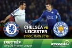 Chelsea 1-1 Leicester (KT): Tân vương không thể hạ cựu vương!