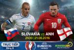 LINK XEM trực tiếp trận đấu Slovakia vs Anh 02h00 ngày 21/6