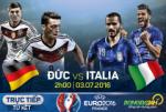 LINK XEM trực tiếp trận đấu Đức vs Italia 02h00 ngày 3/7
