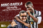 Mino Raiola: Gã mafia một tay thao túng Quỷ đỏ