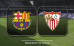 Barca vs Sevilla (lượt về Siêu cúp TBN, 4h ngày 18/8): Đại tiệc đón cúp