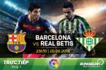 LINK XEM trực tiếp Barca vs Real Betis 23h15 ngày 20/8