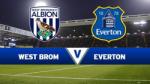 Nhận định West Brom vs Everton 21h00 ngày 20/8 (Vòng 2 NHA 2016/17)