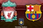 Liverpool 4-0 Barca: Chiến thắng khó tin của "Lữ đoàn đỏ" trên Wembley