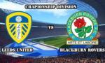 Nhận định Leeds vs Blackburn 01h45 ngày 14/09 (Hạng Nhất Anh 2016/17)