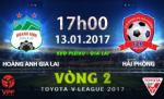 HAGL vs Hải Phòng (17h00 ngày 13/1): Không nhân nhượng