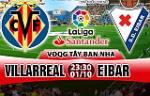 Nhận định Villarreal vs Eibar 23h30 ngày 1/10 (La Liga 2017/18)